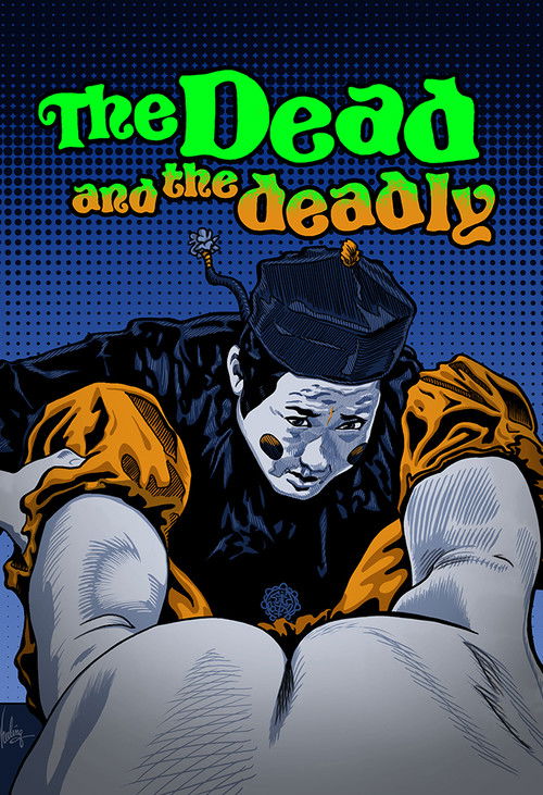 The Dead and the Deadly постер
