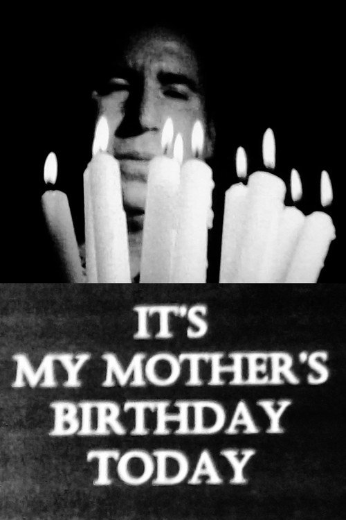 It's My Mother's Birthday Today постер