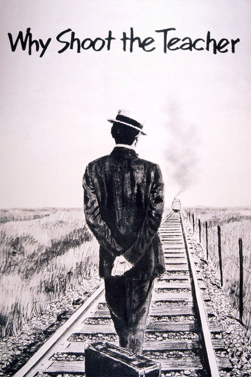 Why Shoot the Teacher? постер