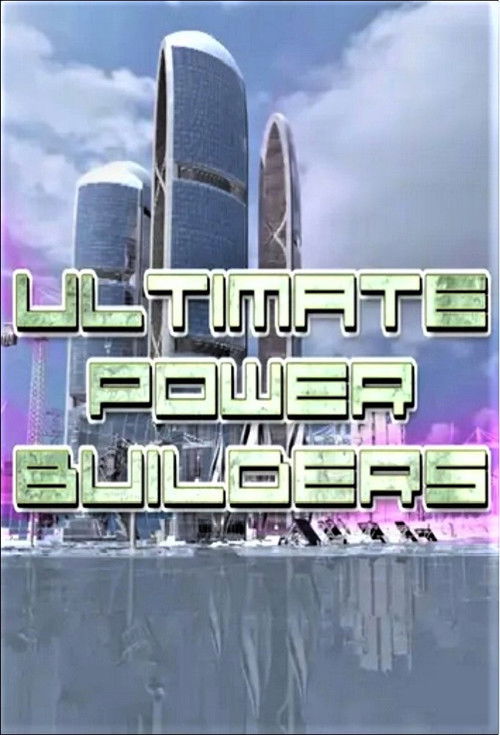 Ultimate Power Builders постер