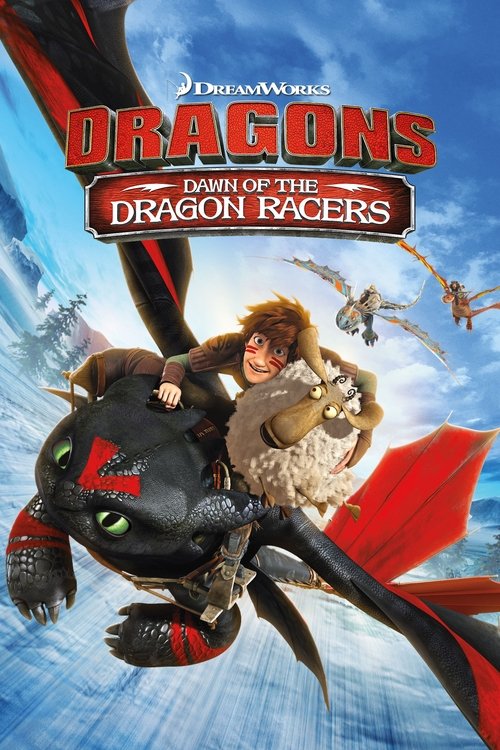 Dragons: Dawn of the Dragon Racers постер
