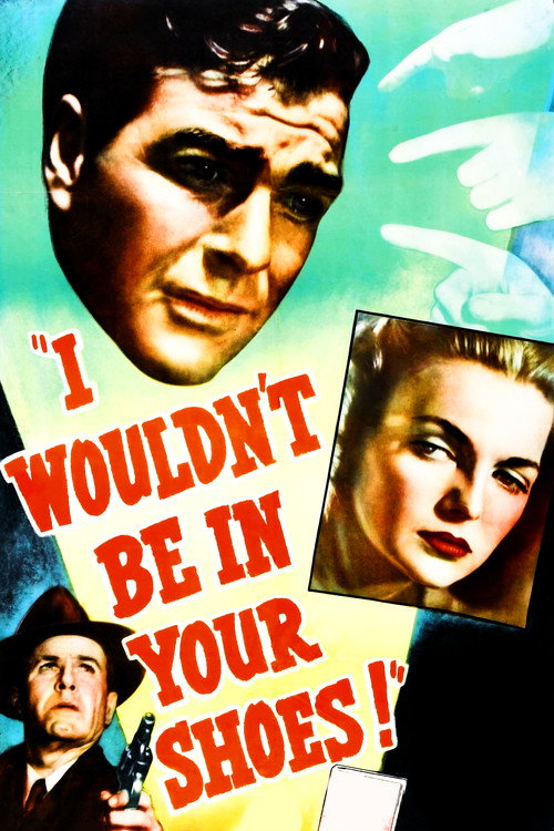 I Wouldn't Be in Your Shoes постер