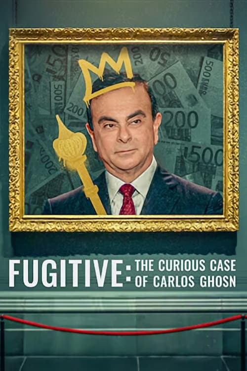 Fugitive: The Curious Case of Carlos Ghosn постер
