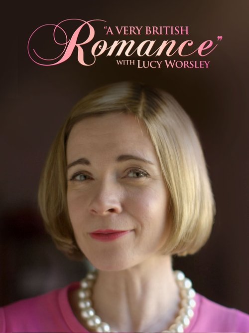 A Very British Romance with Lucy Worsley постер