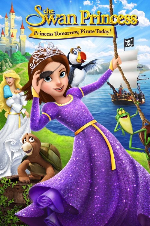 The Swan Princess: Princess Tomorrow, Pirate Today! постер
