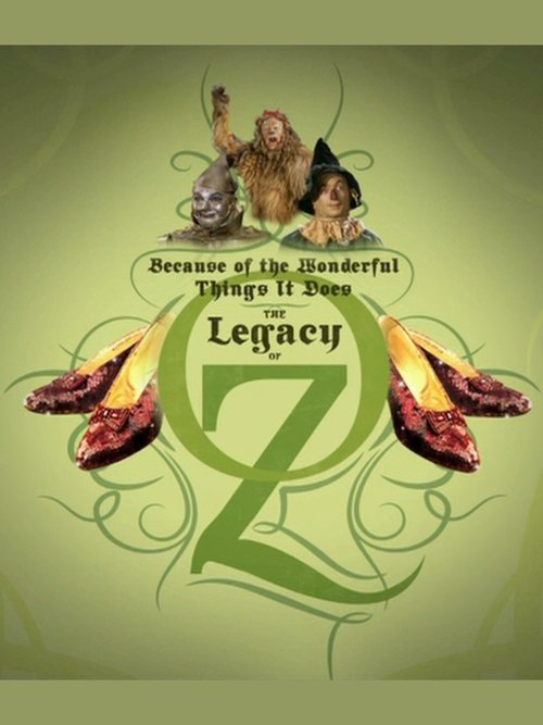 Because of the Wonderful Things It Does: The Legacy of Oz постер