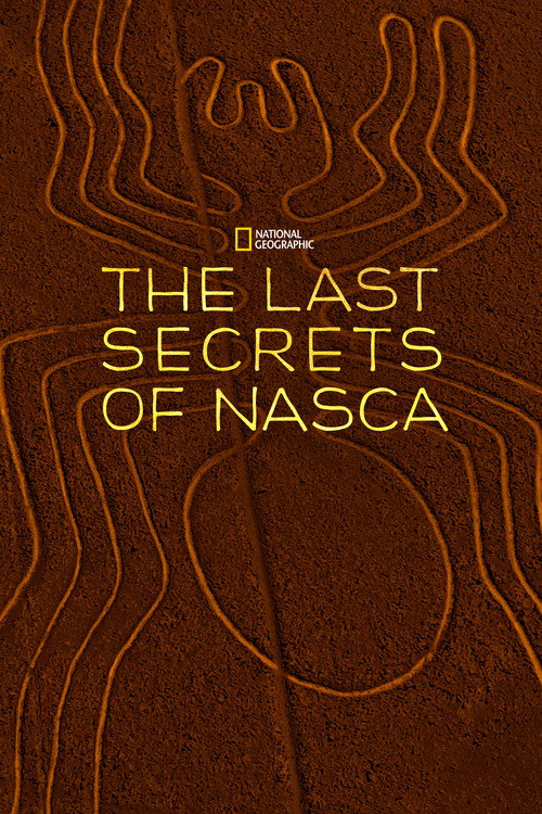 The Last Secrets of the Nasca постер