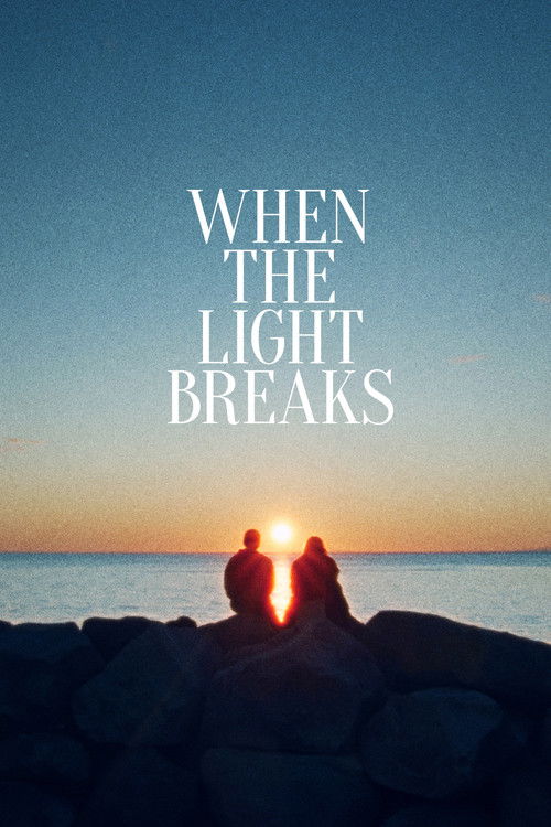When the Light Breaks постер