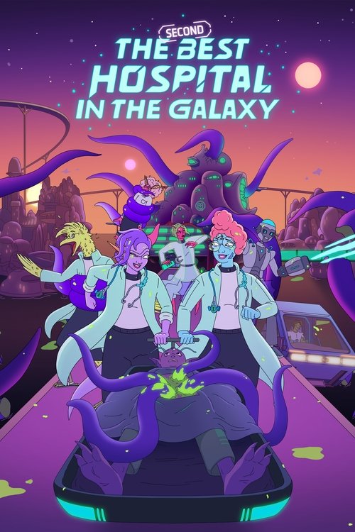 The Second Best Hospital in the Galaxy постер