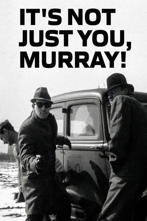 It's Not Just You, Murray! постер
