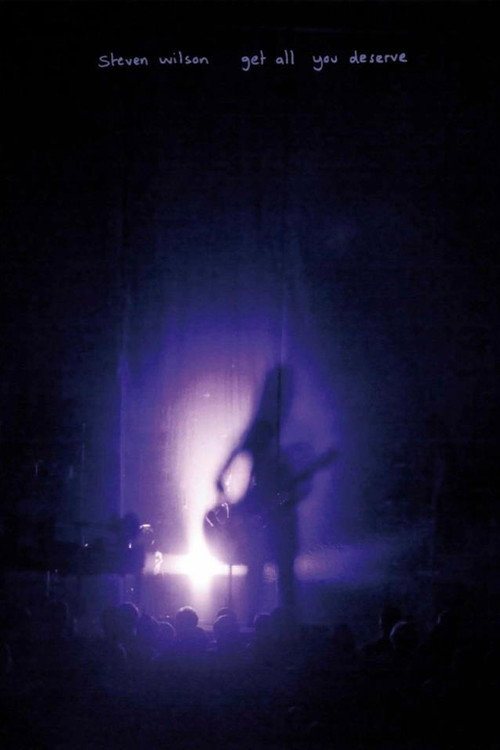 Steven Wilson: Get All You Deserve постер