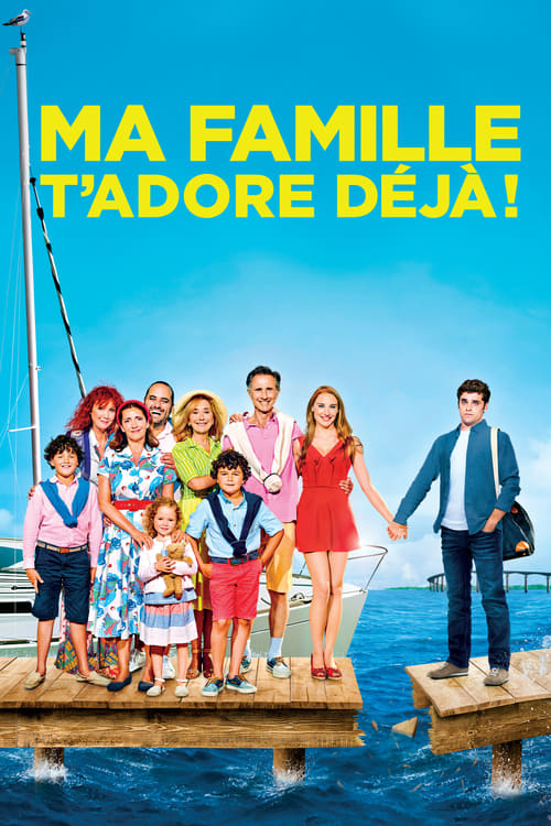 Ma famille t'adore déjà ! постер