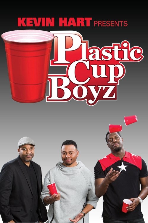 Kevin Hart Presents: Plastic Cup Boyz постер