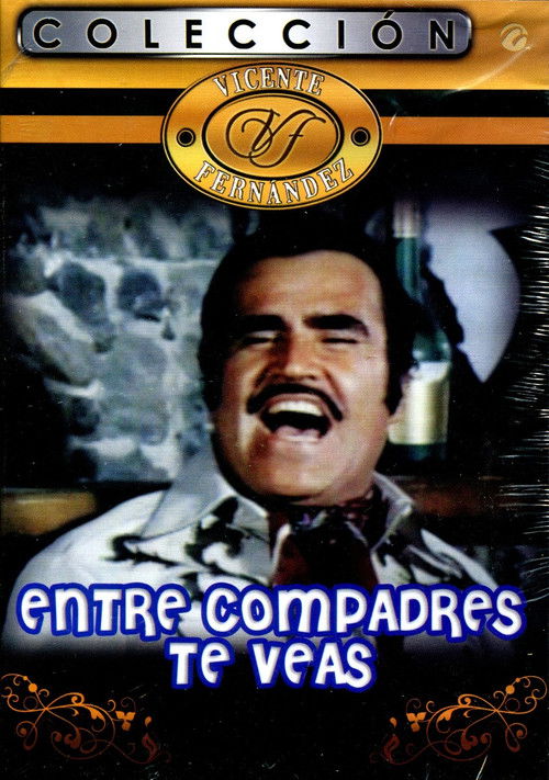 Entre Compadres Te Veas постер