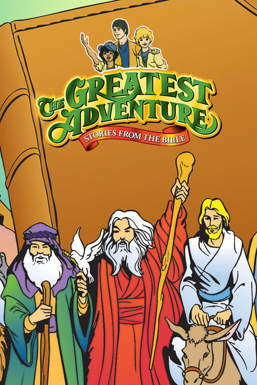 The Greatest Adventure: Stories from the Bible постер
