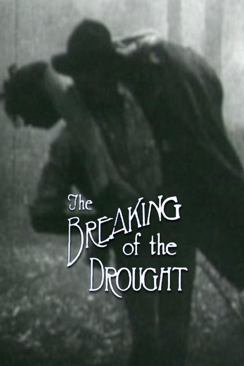 The Breaking of the Drought постер