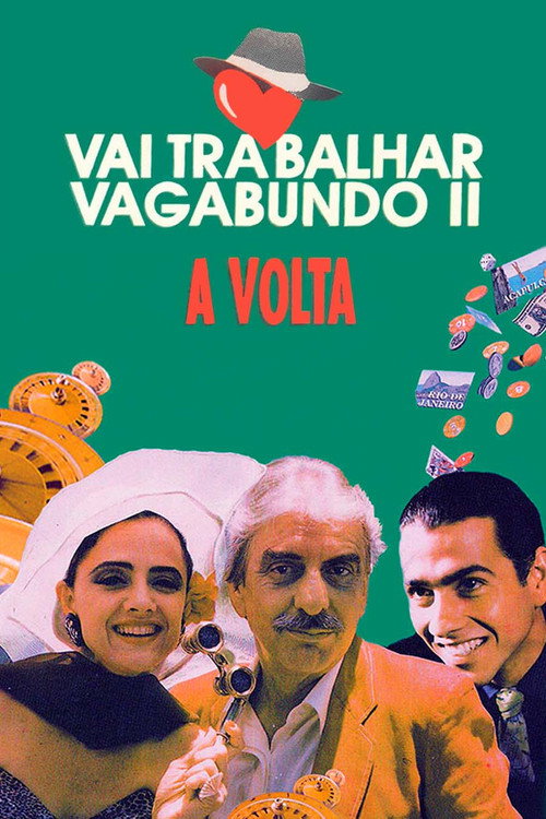 Vai Trabalhar Vagabundo II: A Volta постер