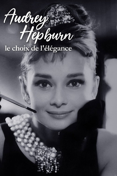 Audrey Hepburn, le choix de l'élégance постер
