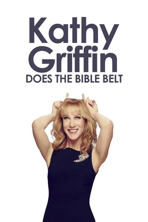 Kathy Griffin: Does the Bible Belt постер