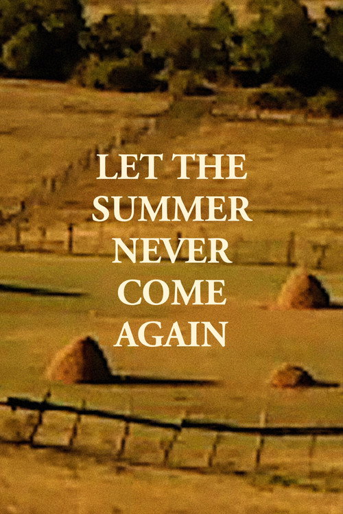 Let the Summer Never Come Again постер