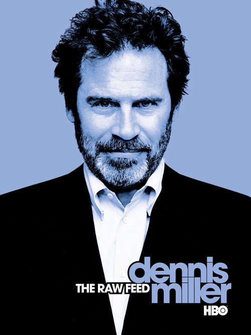 Dennis Miller: The Raw Feed постер