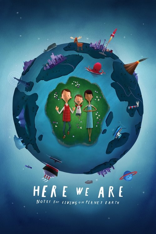 Here We Are: Notes for Living on Planet Earth постер