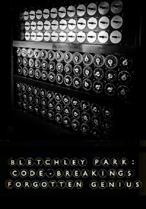 Bletchley Park: Code-breaking's Forgotten Genius постер