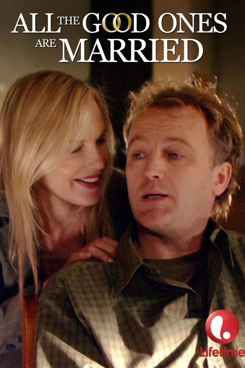 All the Good Ones Are Married постер