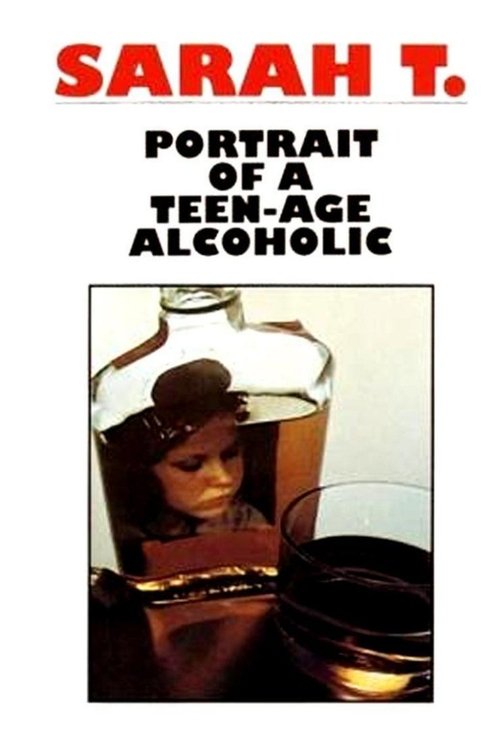 Sarah T. - Portrait of a Teenage Alcoholic постер