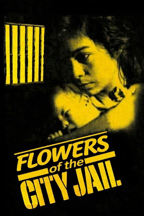 Flowers of the City Jail постер