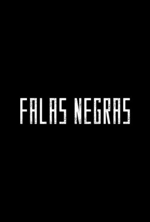 Falas Negras постер