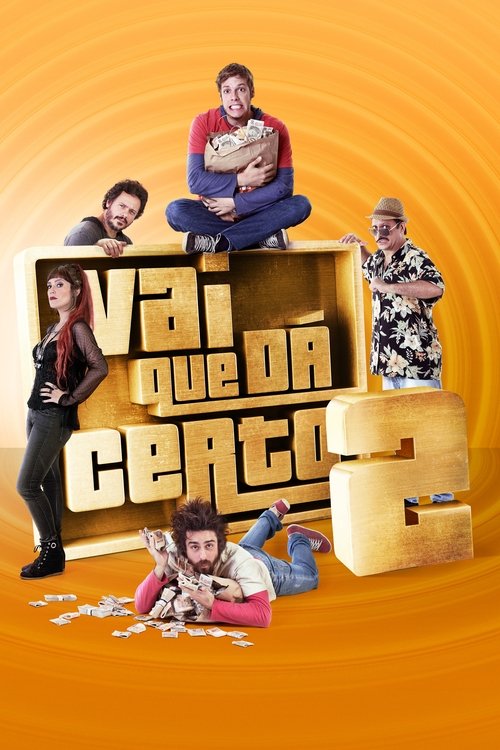 Vai Que Dá Certo 2 постер