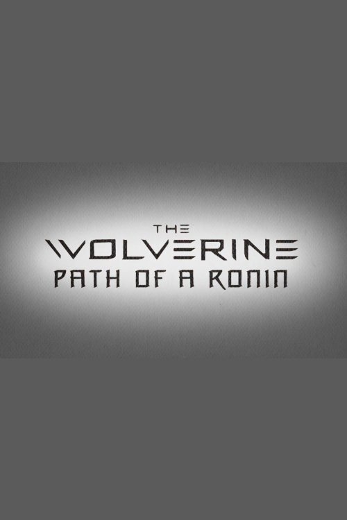 The Wolverine: Path of a Ronin постер