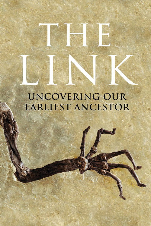 Uncovering Our Earliest Ancestor: The Link постер