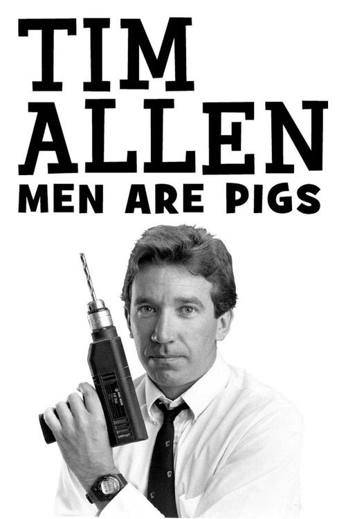 Tim Allen: Men Are Pigs постер