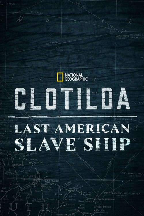 Clotilda: Last American Slave Ship постер