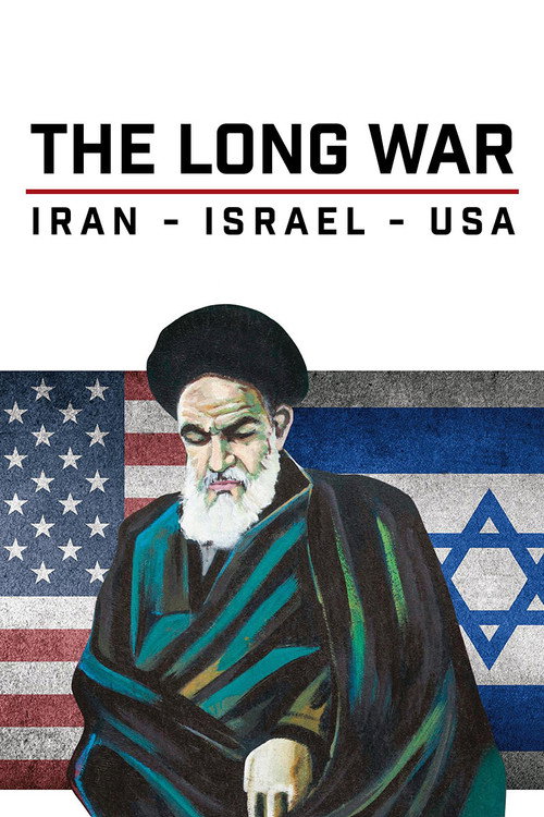 The Long War: Iran, Israel, USA постер