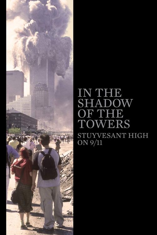 In the Shadow of the Towers: Stuyvesant High on 9/11 постер