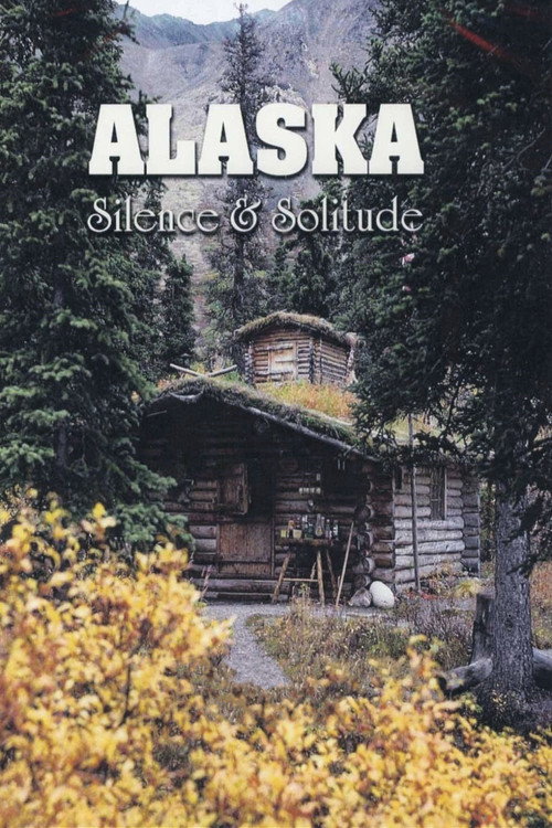 Alaska: Silence & Solitude постер