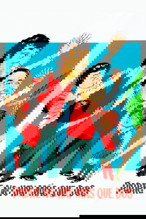 Padre no hay más que dos постер