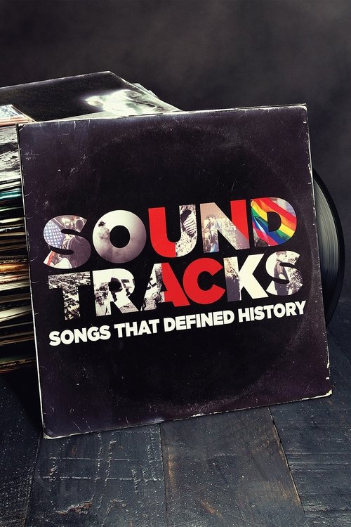 Soundtracks: Songs That Defined History постер