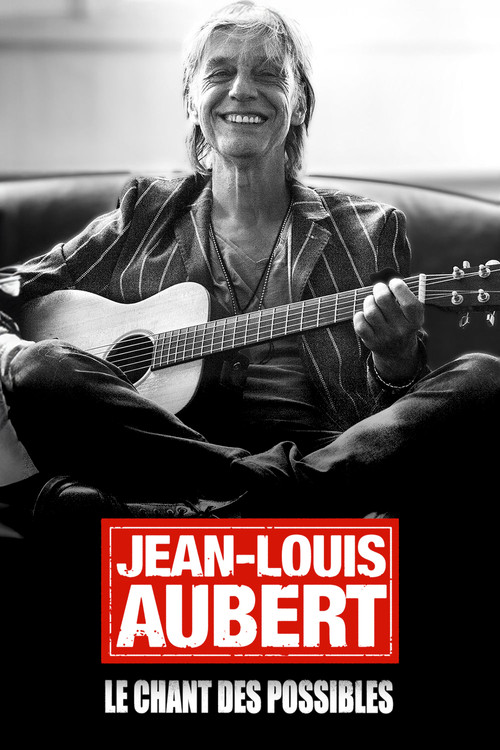 Jean-Louis Aubert, le chant des possibles постер