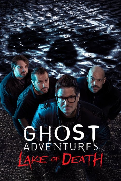 Ghost Adventures: Lake of Death постер