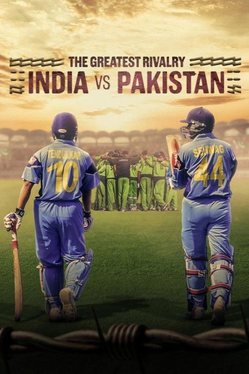 The Greatest Rivalry: India vs Pakistan постер