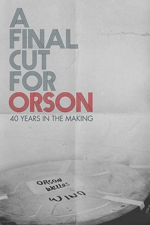 A Final Cut for Orson: 40 Years in the Making постер