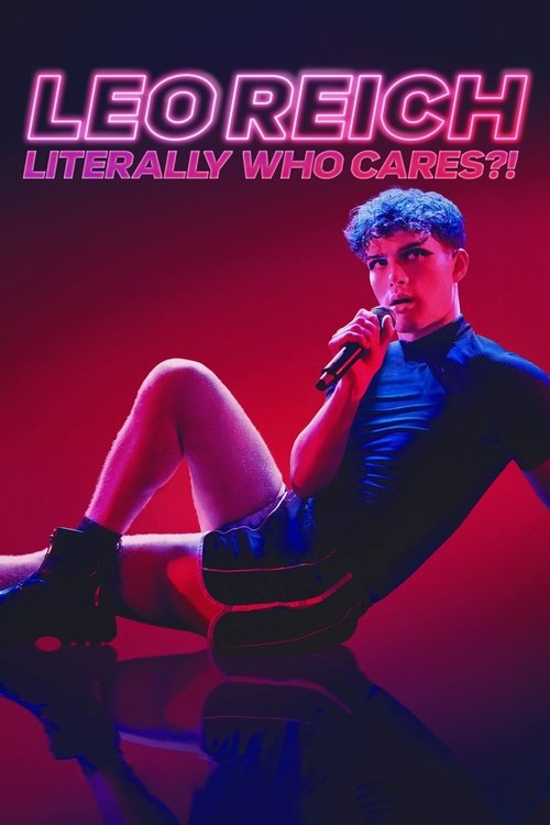 Leo Reich: Literally Who Cares?! постер
