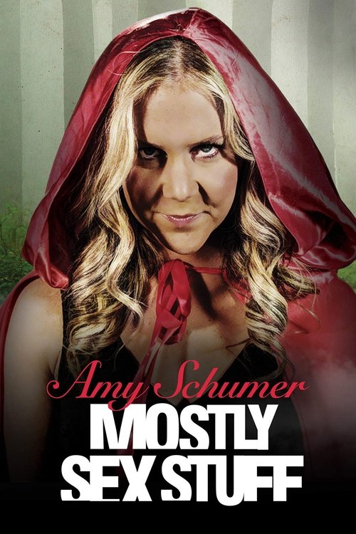 Amy Schumer: Mostly Sex Stuff постер