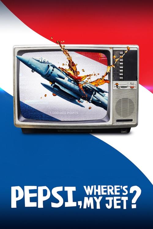 Pepsi, Where's My Jet? постер