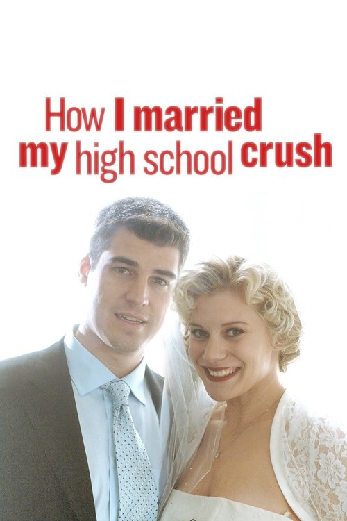 How I Married My High School Crush постер