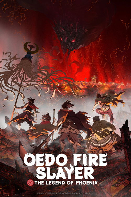 Oedo Fire Slayer -The Legend of Phoenix- постер